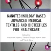 Nanotechnology Based Advanced Medical Textiles and Biotextiles for Healthcare (Original PDF from Publisher)