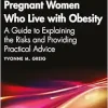 Midwifery Care For Pregnant Women Who Live With Obesity (EPUB)