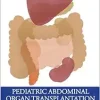 Pediatric Abdominal Organ Transplantation: An Introduction and Practical guide (EPUB)