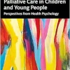 Death, Dying and Palliative Care in Children and Young People (Original PDF from Publisher)