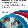 Smashing The Core Surgical Training Interview: A Holistic guide to becoming a surgeon (Get Through) (Original PDF from Publisher)