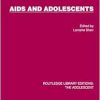 AIDS and Adolescents (Routledge Library Editions: The Adolescent) (EPUB)
