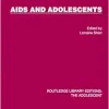 AIDS and Adolescents (Routledge Library Editions: The Adolescent) (Original PDF from Publisher)