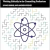 Navigating Relational Ethics in Day-to-Day Practice: Working Ethically in the Counselling Professions (Ethics In Action) (Original PDF from Publisher)