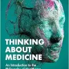 Thinking About Medicine: An Introduction to the Philosophy of Healthcare (Original PDF from Publisher)