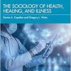 The Sociology of Health, Healing, and Illness, 11th Edition (EPUB)