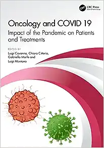 Oncology and COVID 19: Impact of the Pandemic on Patients and Treatments (Original PDF from Publisher)