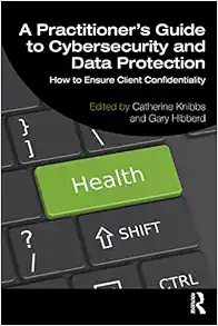 A Practitioner’s Guide to Cybersecurity and Data Protection (Original PDF from Publisher)