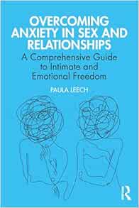 Overcoming Anxiety in Sex and Relationships (Original PDF from Publisher)
