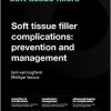 Soft Tissue Filler Complications: Prevention and Management (UMA Academy Series in Aesthetic Medicine) (EPUB)