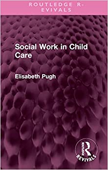Social Work in Child Care (Routledge Revivals) (Original PDF from Publisher)