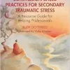 Compassion-Based Practices for Secondary Traumatic Stress (Original PDF from Publisher)