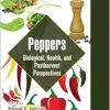 Peppers: Biological, Health, and Postharvest Perspectives (Functional Foods and Nutraceuticals) (Original PDF from Publisher)
