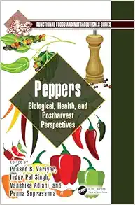 Peppers: Biological, Health, and Postharvest Perspectives (Functional Foods and Nutraceuticals) (Original PDF from Publisher)