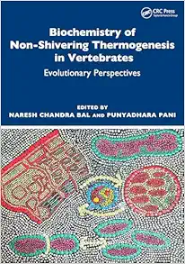 Biochemistry of Non-Shivering Thermogenesis in Vertebrates: Evolutionary Perspectives (Original PDF from Publisher)