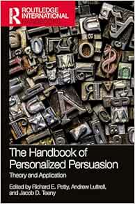 The Handbook of Personalized Persuasion (Routledge International Handbooks) (Original PDF from Publisher)