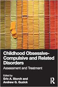 Childhood Obsessive-Compulsive and Related Disorders: Assessment and Treatment (Original PDF from Publisher)