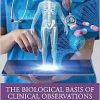 The Biological Basis of Clinical Observations, 4th Edition (Original PDF from Publisher)