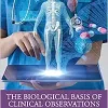 The Biological Basis of Clinical Observations, 4th Edition (EPUB)