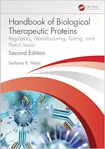 Handbook of Biological Therapeutic Proteins: Regulatory, Manufacturing, Testing, and Patent Issues, 2nd Edition (Original PDF from Publisher)