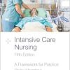 Intensive Care Nursing: A Framework for Practice, 5th Edition (Original PDF from Publisher)