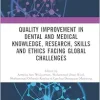 Quality Improvement in Dental and Medical Knowledge, Research, Skills and Ethics Facing Global Challenges: Proceedings of the International Conference … 2022), Jakarta, Indonesia, 8-10 December 2022 (EPUB)
