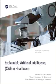 Explainable Artificial Intelligence (XAI) in Healthcare (Biomedical and Robotics Healthcare) (Original PDF from Publisher)