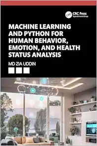 Machine Learning and Python for Human Behavior, Emotion, and Health Status Analysis (EPUB)