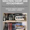 Contemporary Perspectives on Freud’s Seduction Theory and Psychotherapy: Revisiting Masson’s ‘The Assault on Truth’ (Original PDF from Publisher)