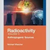 Radioactivity, Volume II: Anthropogenic Sources (Original PDF from Publisher)