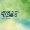 Models of Teaching, 10th edition (Original PDF from Publisher)
