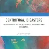 Centrifugal Disasters (Original PDF from Publisher)