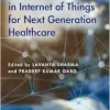 Deep Learning in Internet of Things for Next Generation Healthcare (Original PDF from Publisher)