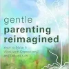 Gentle Parenting Reimagined (Original PDF from Publisher)