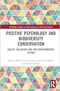 Positive Psychology and Biodiversity Conservation (Routledge Studies in Conservation and the Environment) (Original PDF from Publisher)