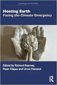 Hosting Earth: Facing the Climate Emergency (Psychology and the Other) (Original PDF from Publisher)