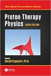 Proton Therapy Physics (Series in Medical Physics and Biomedical Engineering), 3rd Edition (EPUB)