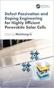 Defect Passivation and Doping Engineering for Highly Efficient Perovskite Solar Cells (Advances in Materials Science and Engineering) (Original PDF from Publisher)