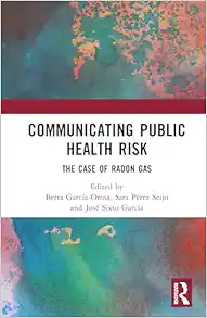 Communicating Public Health Risk: The Case of Radon Gas (EPUB)