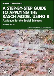 A Step-by-Step Guide to Applying the Rasch Model Using R: A Manual for the Social Sciences (Quantitative Methodology Series), 2nd Edition (EPUB)