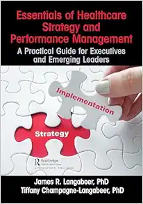 Essentials of Healthcare Strategy and Performance Management (Original PDF from Publisher)