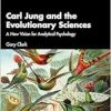 Carl Jung and the Evolutionary Sciences (Comparative Psychoanalysis) (Original PDF from Publisher)