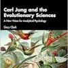 Carl Jung and the Evolutionary Sciences (Comparative Psychoanalysis) (Original PDF from Publisher)