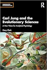 Carl Jung and the Evolutionary Sciences (Comparative Psychoanalysis) (Original PDF from Publisher)