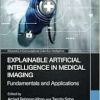 Explainable Artificial Intelligence in Medical Imaging (Advances in Computational Collective Intelligence) (EPUB)