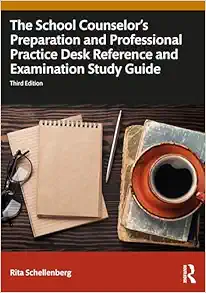 The School Counselor's Preparation and Professional Practice Desk Reference and Examination Study Guide, 3rd Edition (Original PDF from Publisher)