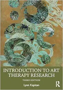 Introduction to Art Therapy Research, 3rd Edition (Original PDF from Publisher)