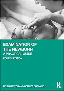 Examination of the Newborn: A Practical Guide, 4th edition (Original PDF from Publisher)