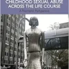 Women’s Disclosure of Childhood Sexual Abuse Across the Life Course (EPUB)