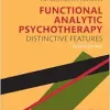 Functional Analytic Psychotherapy (CBT Distinctive Features), 2nd Edition (Original PDF from Publisher)